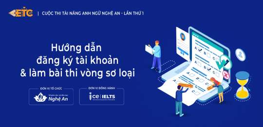 Hướng dẫn đăng ký tài khoản và thi cuộc thi Tài năng Anh ngữ Nghệ An 2024